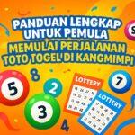 Panduan Pemula: Memulai Toto Togel di Kangmimpi Tahun 2025 !!!